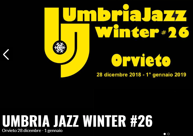 UMBRIA JAZZ WINTER #26, Orvieto 28 dicembre 2018/1 gennaio&nbsp;2019